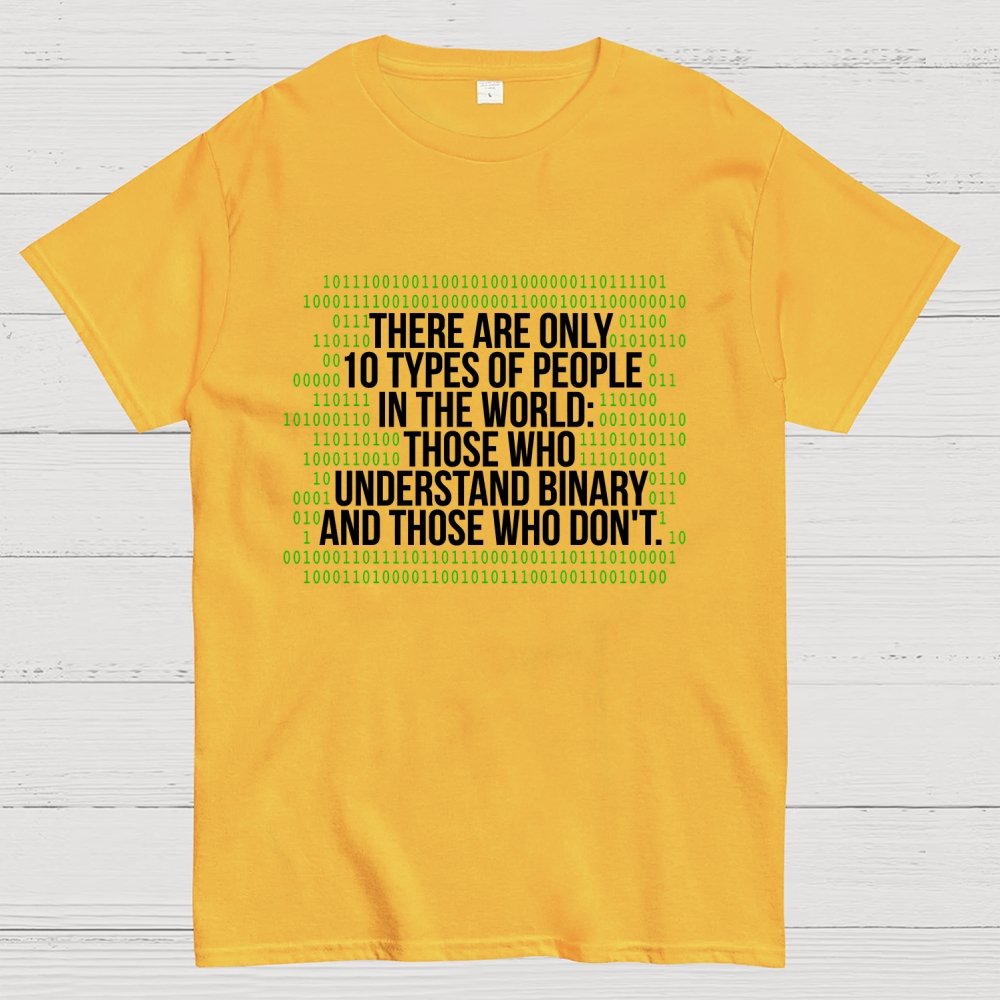 There Are 10 Types of People in the World-Binary Code Joke Geek T-Shirt