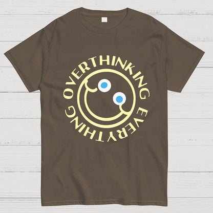 Overthinking Everything Funny Geeky T-Shirt