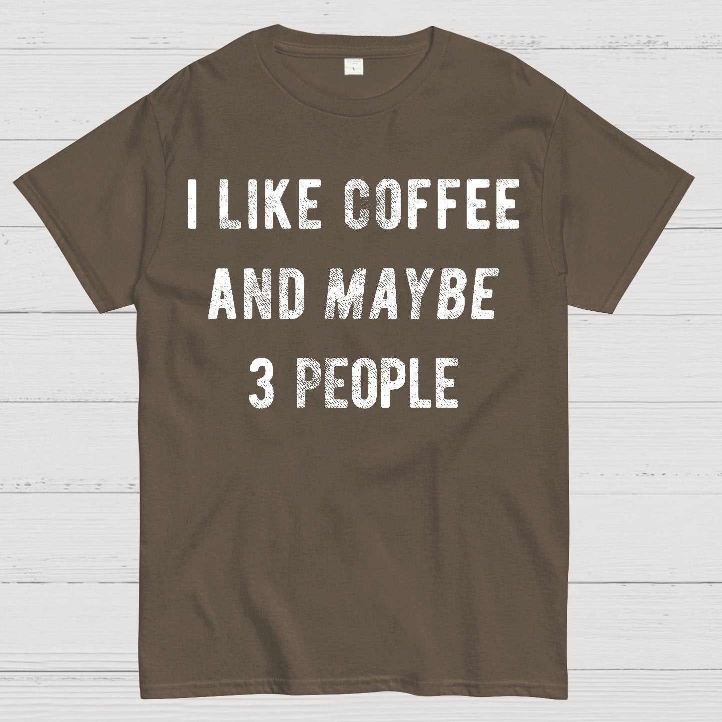I Like Coffee And Maybe 3 People Geek T-Shirt