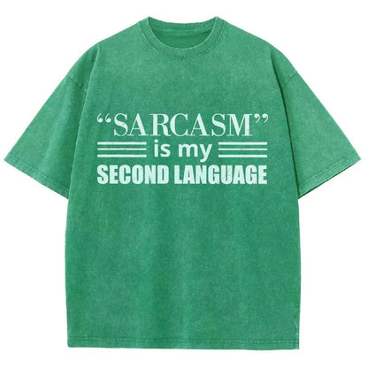 Sarcasm is my Second Language Humor Vintage Distressed T-shirt