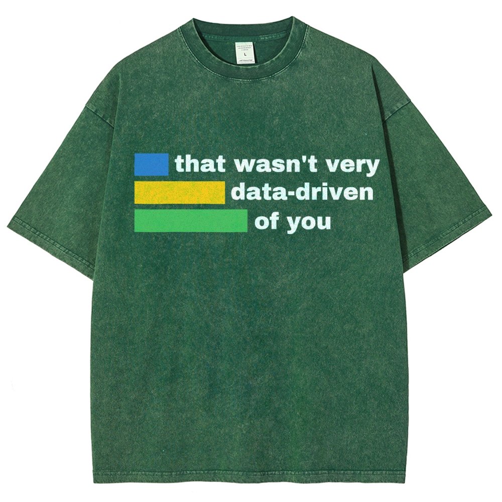 That Wasn't Very Data-Driven of You Vintage Distressed T-shirt