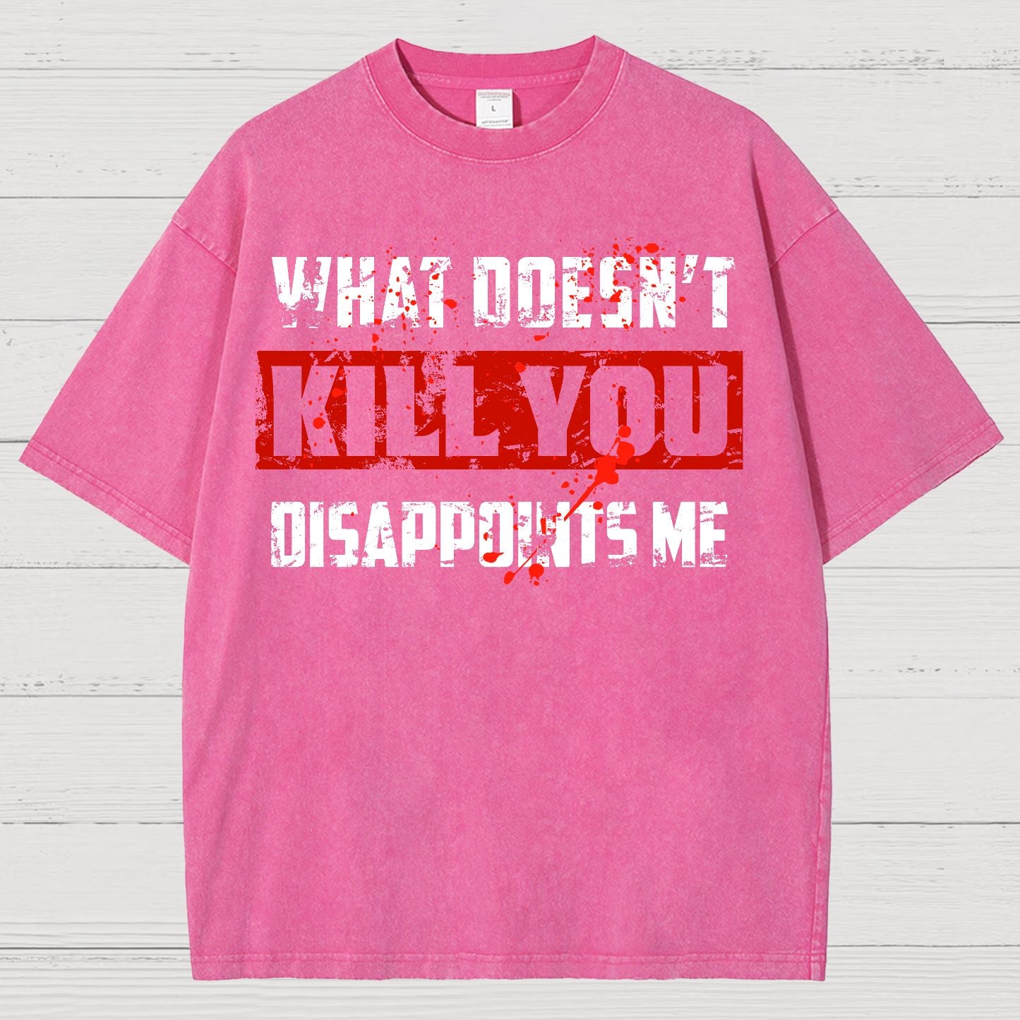 What Doesn't Kill You Disappoints Me Vintage Distressed T-shirt