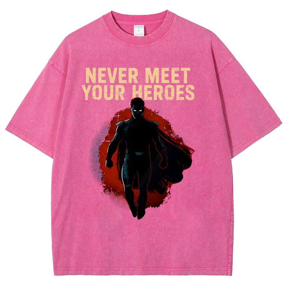Never Meet Your Heroes Vintage Distressed T-shirt