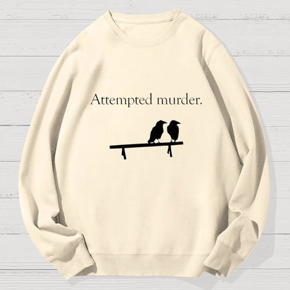 Attempted Murder Geek Cotton Sweatshirt