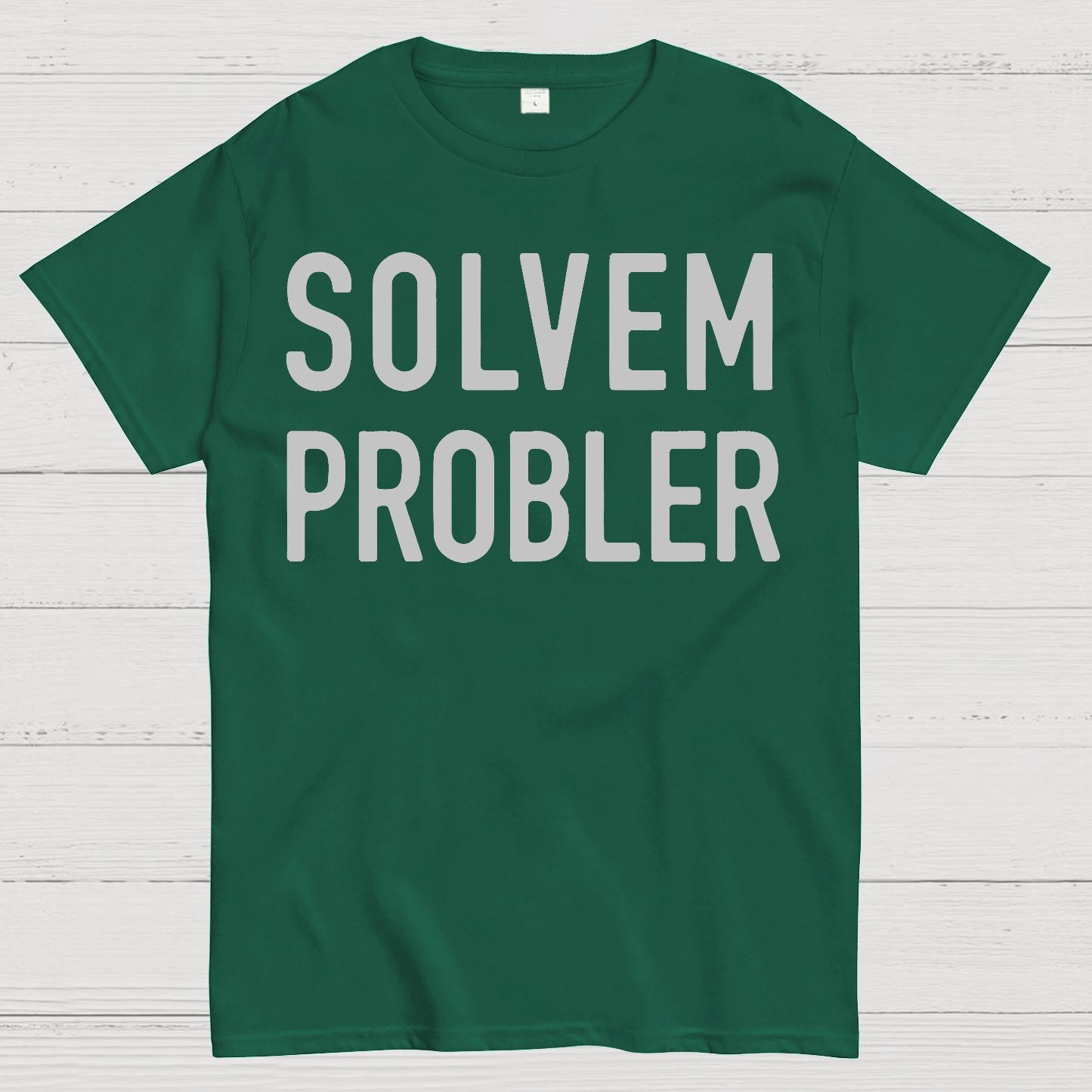 Solvem Probler Geek T-Shirt