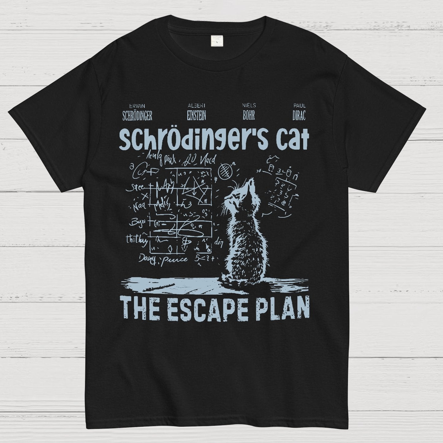 Schrodinger's Cat Escape Plan Interesting Physics Science Geek T-Shirt