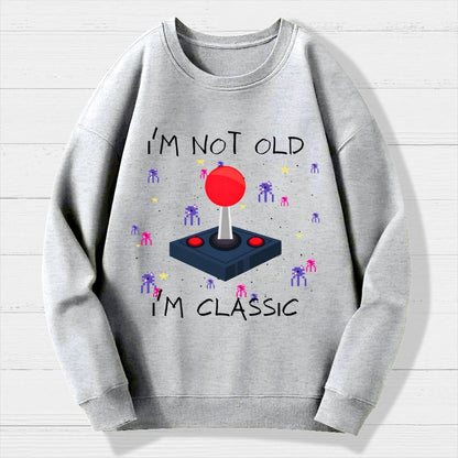 I'm Not Old  I'm Classic Video Game Geek Cotton Sweatshirt