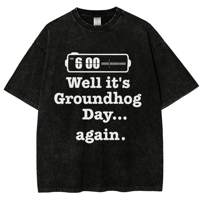 Well It's Groundhog Day Again Vintage Distressed T-shirt