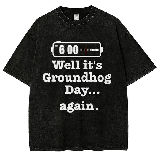 Well It's Groundhog Day Again Vintage Distressed T-shirt