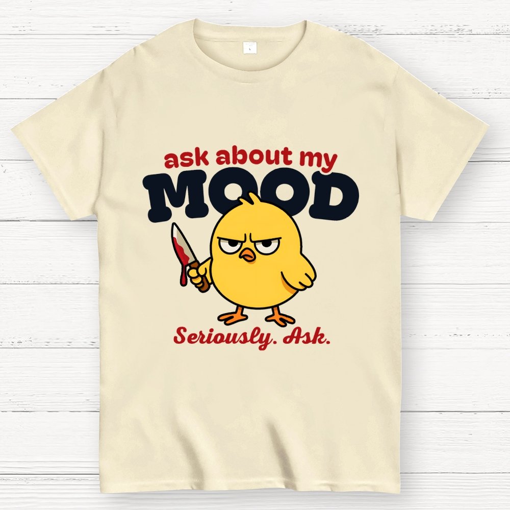 Ask About My Mood Geek T-Shirt