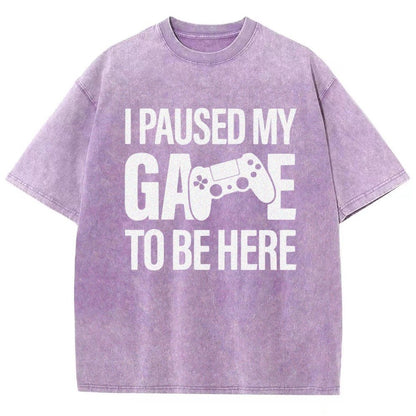 I paused my Game to Be Here Funny Gaming Vintage Distressed T-shirt