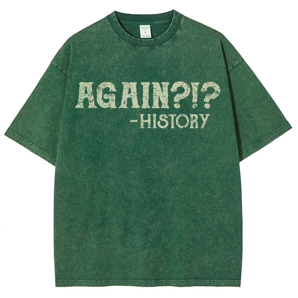 Again?!? Vintage Distressed T-shirt