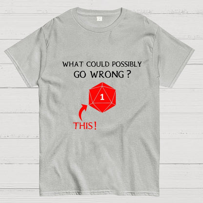 What Could Possibly Go Wrong Question Mark Geek T-Shirt