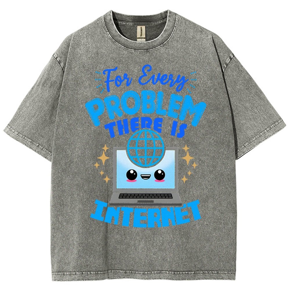 For Every Problem There Is Internet Vintage Distressed T-shirt