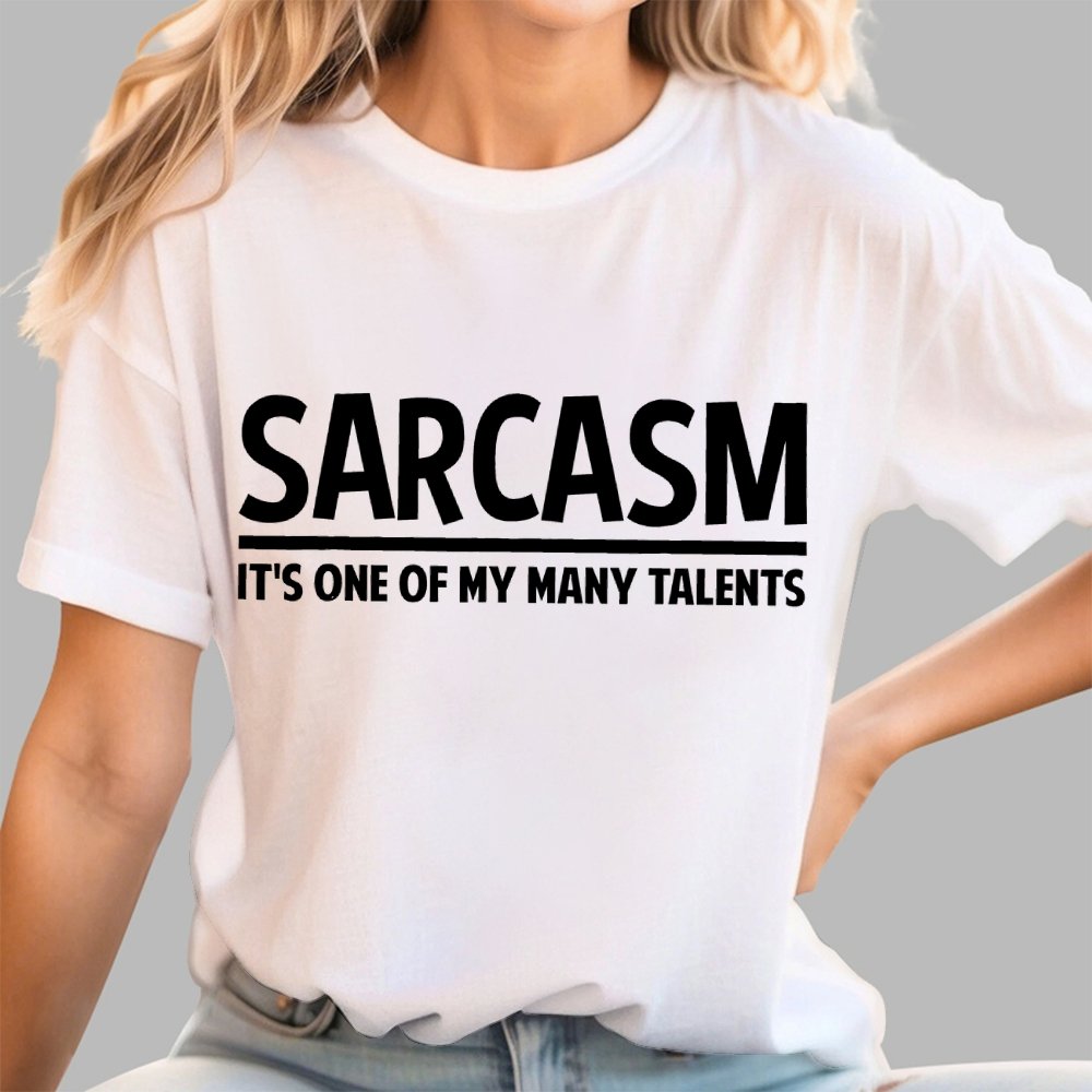 Sarcasm-Just One Of My Many Talents Geek T-Shirt