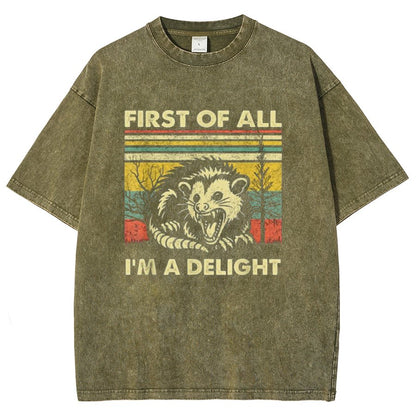 First Of All I'm A Delight Sarcastic Vintage Distressed T-shirt