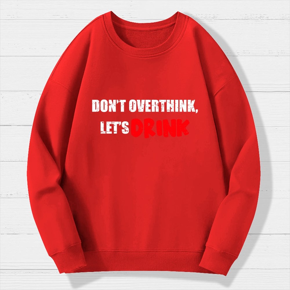 Let's Drink Geek Cotton Sweatshirt