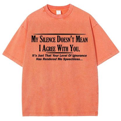 My Silence Doesn't Mean I Agree With You Vintage Distressed T-shirt