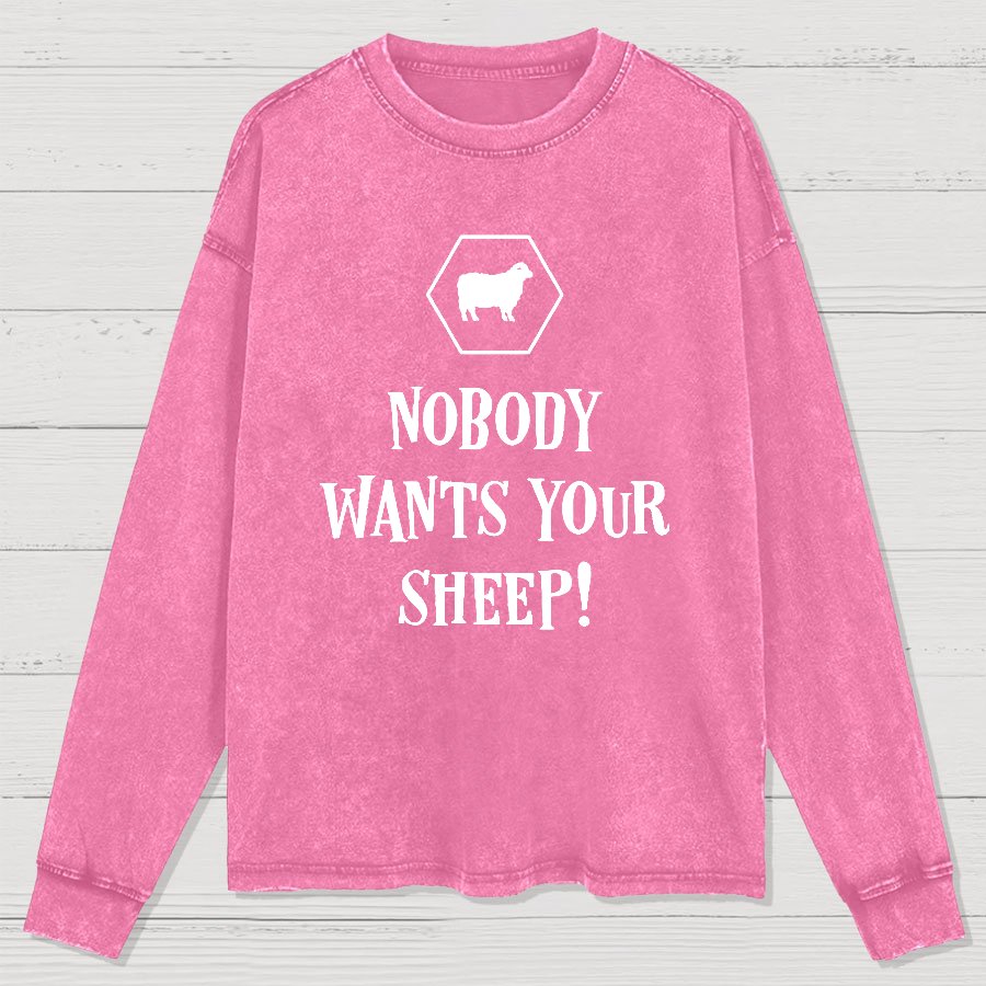Nobody Wants Your Sheep Funny Boardgames Geek Washed Long Sleeve Tee
