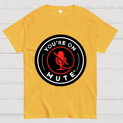 You're On Mute Geek T-Shirt