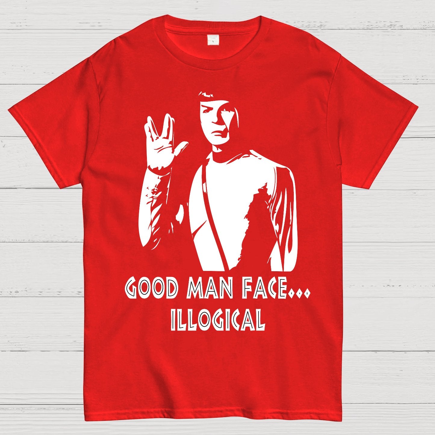 Good man face... illogical Geek T-Shirt