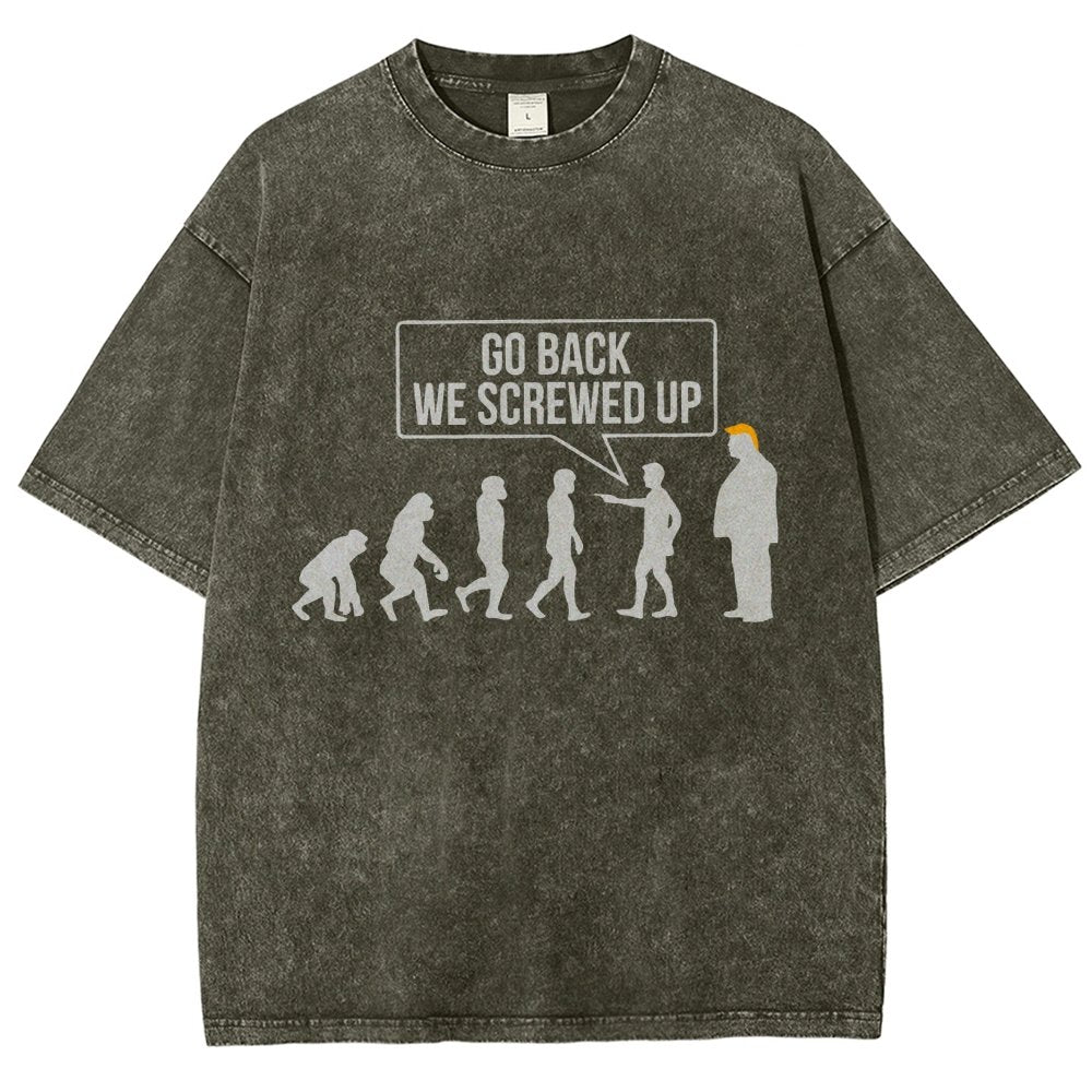 Go Back! We Screwed Up. Funny Evolution Vintage Distressed T-shirt