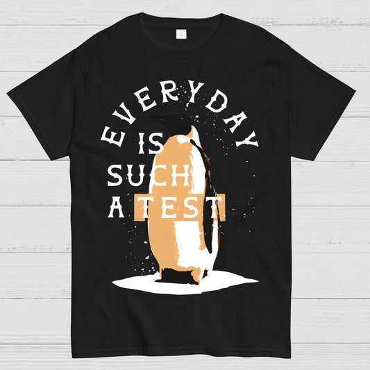 Everyday Is Such A Test Geek T-Shirt