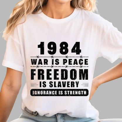 War is Peace  Freedom is Slavery  Ignorance is Strength  Sarcasm Geek T-Shirt