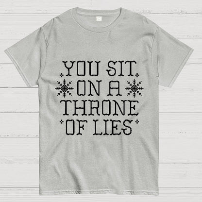 You Sit On A Throne Of Lies Geek T-Shirt