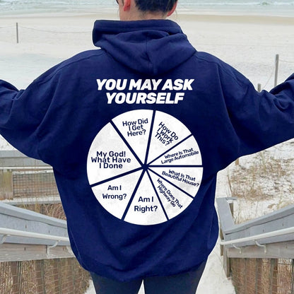 You May Ask Yourself Printed Back Cotton Hoodie