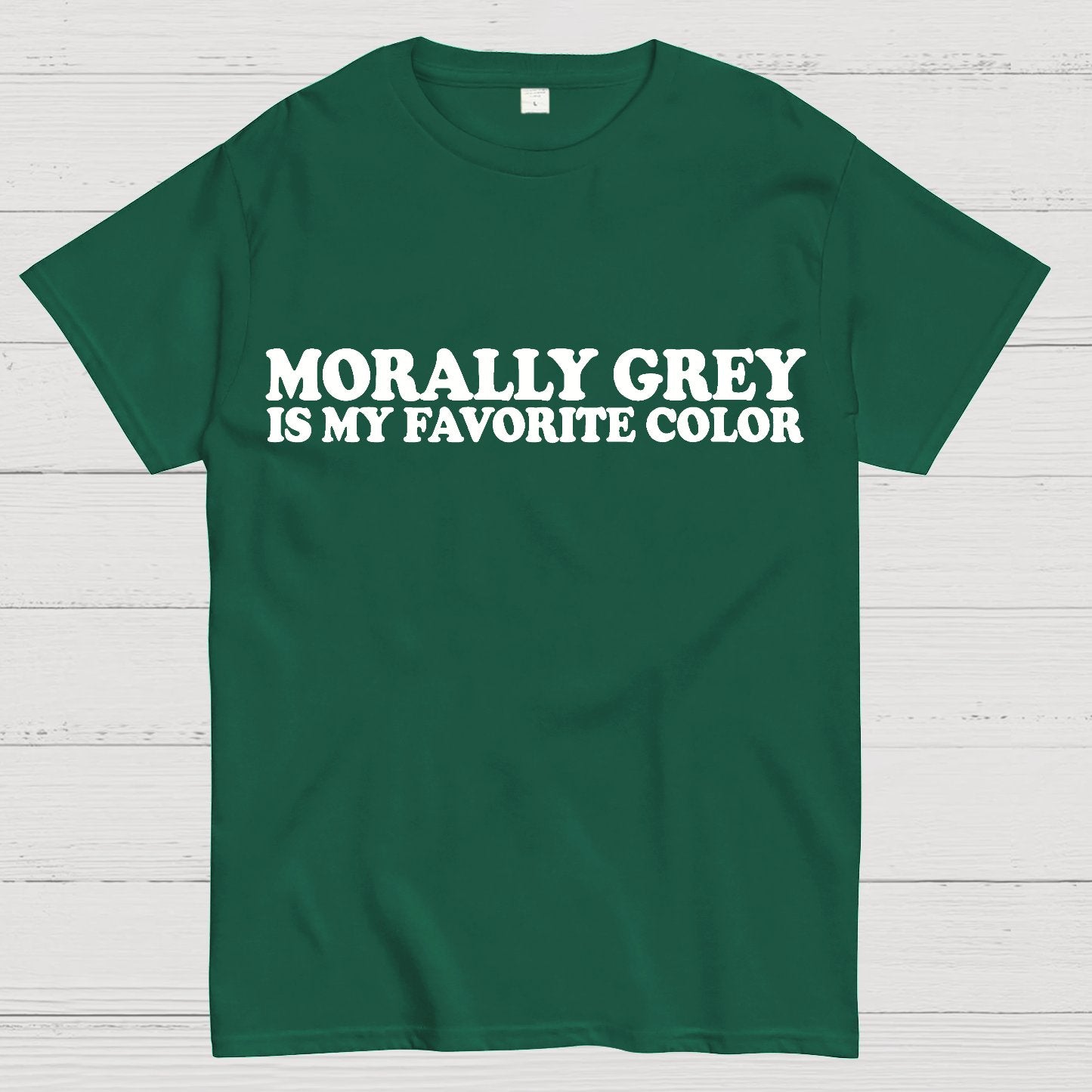 Morally Grey Is My Favorite Color Geek T-Shirt