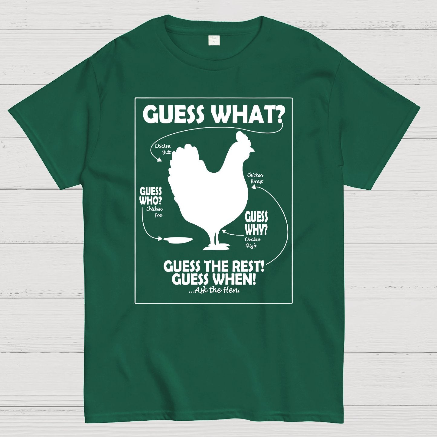 Guess What Chicken Butt White Print Geek T-Shirt