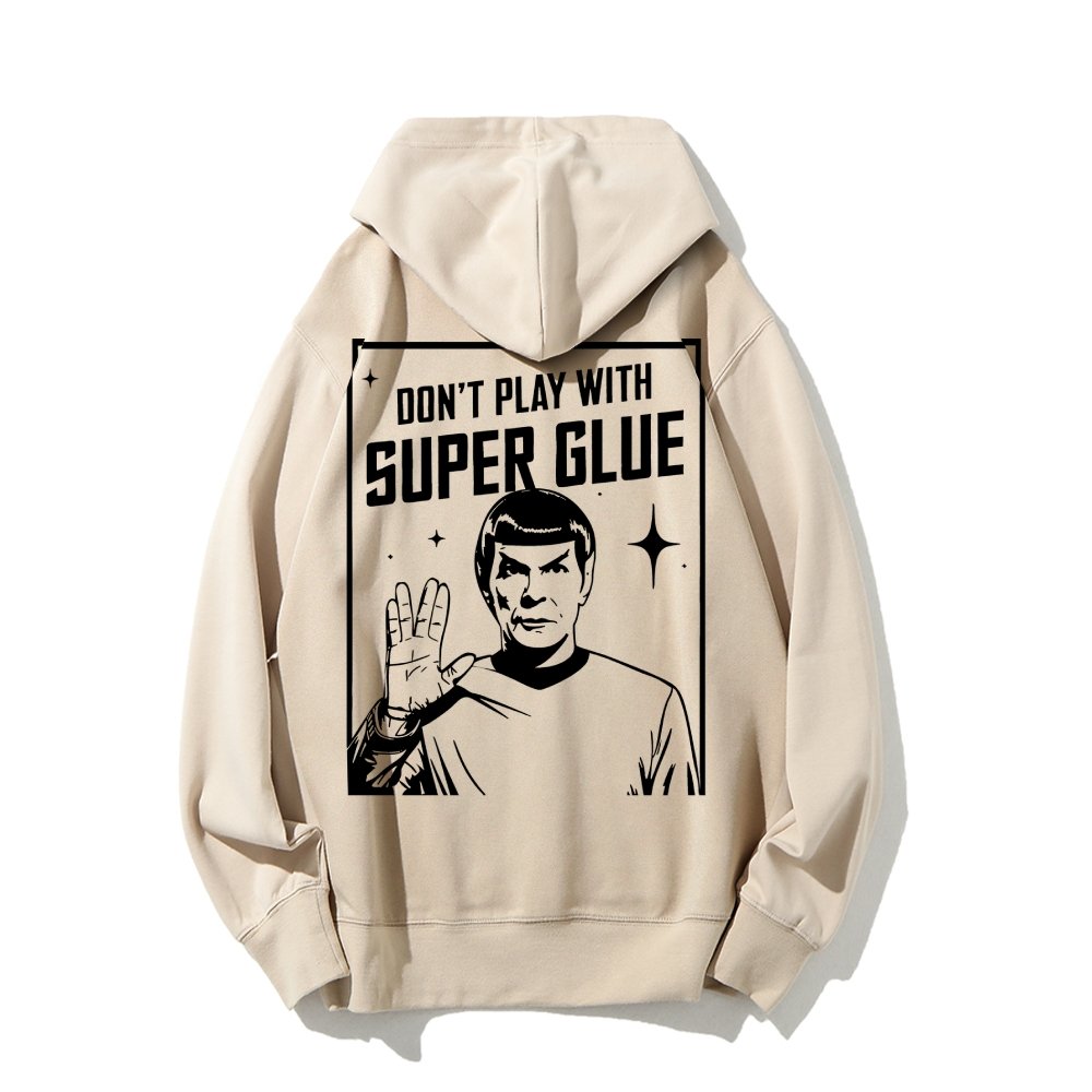 Don't Play With Superglue Printed Back Unisex Cotton Hoodie