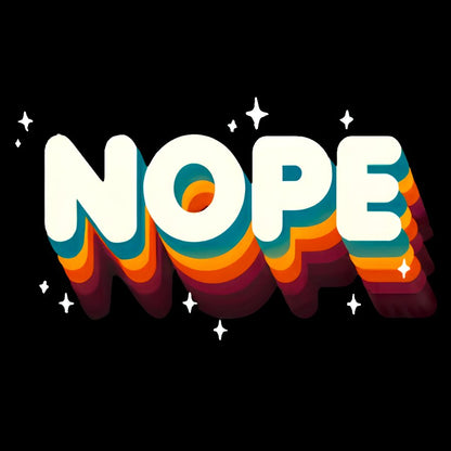 Nope Meme - Funny Sassy Quote Geek T-Shirt
