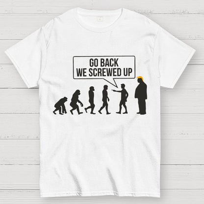 Go Back  We Screwed Up Geek T-Shirt