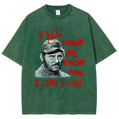 Y'all Know Me Know How I Earn A Livin Vintage Distressed T-shirt