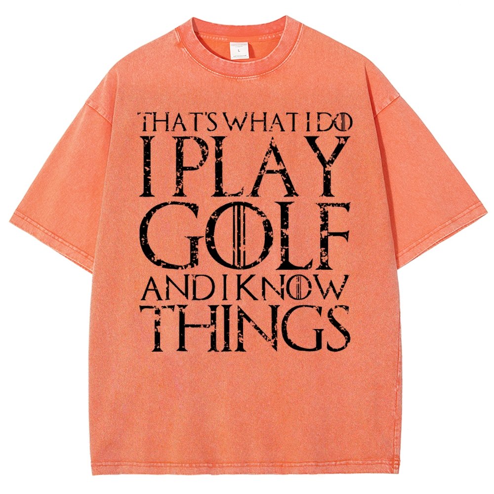 That's What I Do I Play Golf And I Know Things Vintage Distressed T-shirt