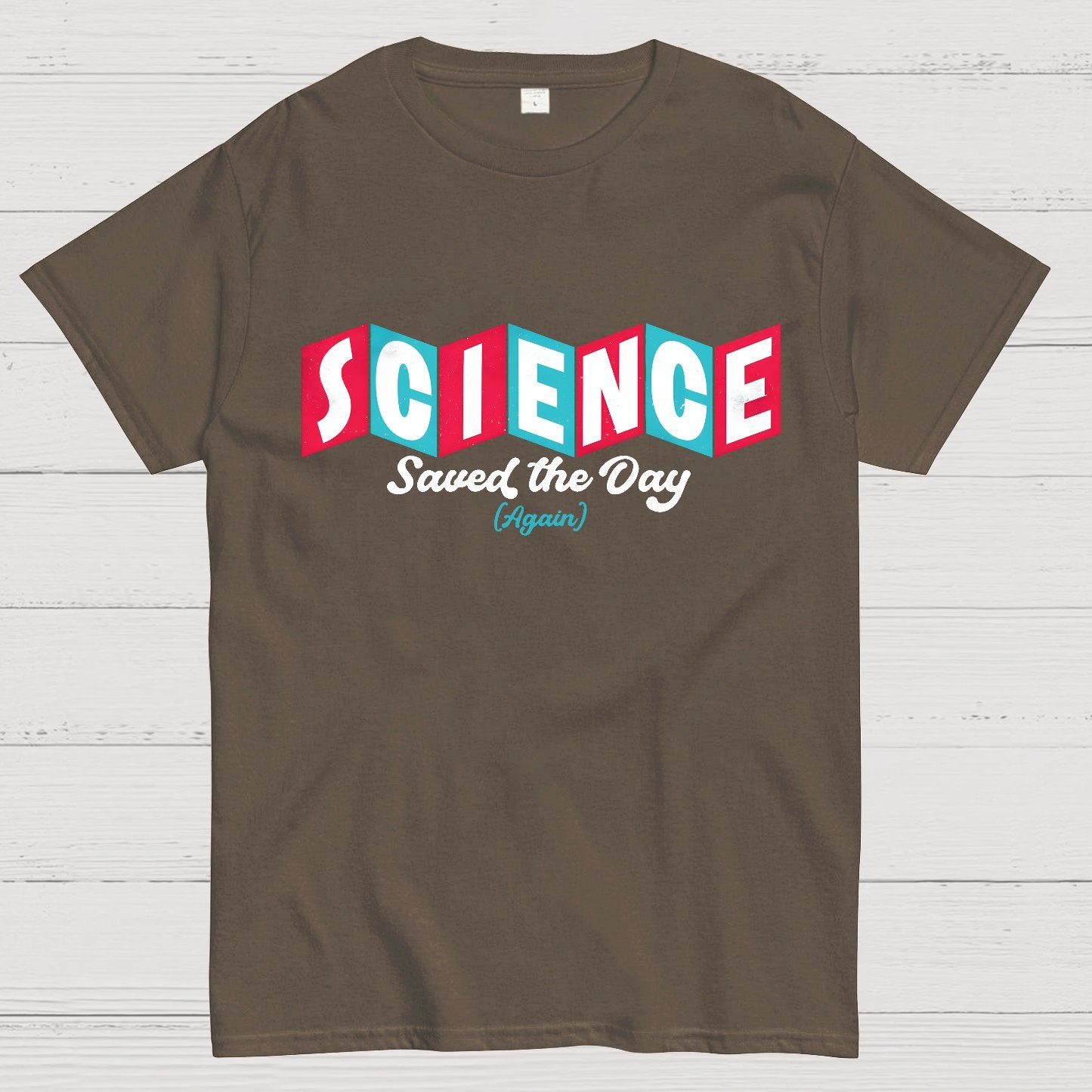 Science Saved the Day Geek T-Shirt