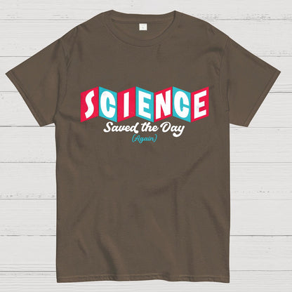 Science Saved the Day Geek T-Shirt