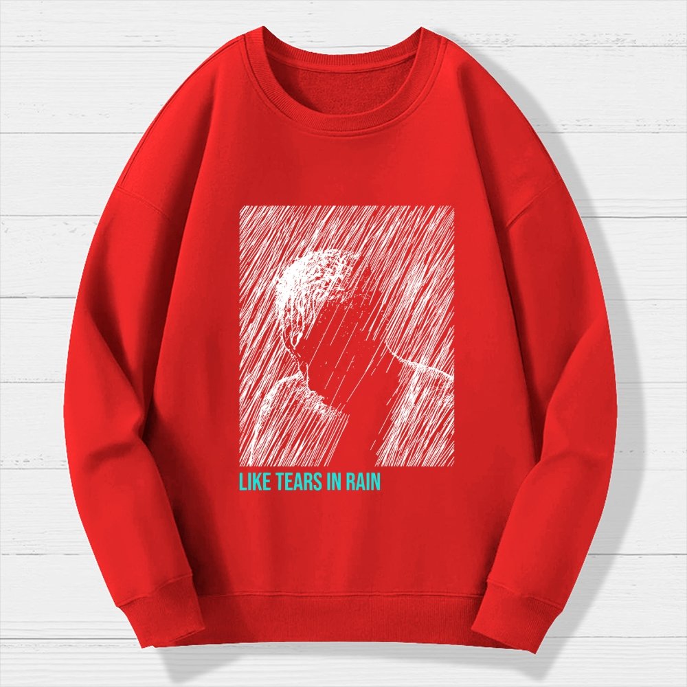 Like Tears In Rain Geek Cotton Sweatshirt