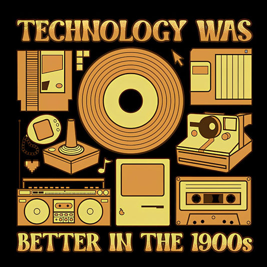 Technology Was Better In The 1900s Geek Cotton Sweatshirt