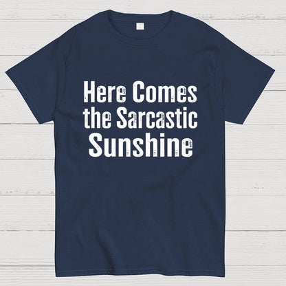 Here Comes The Sarcastic Sunshine Geek T-Shirt