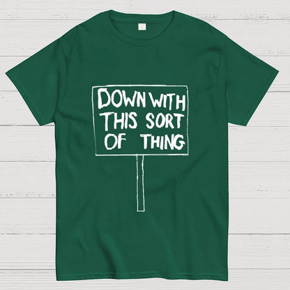 Down With This Sort Of Thing Unisex Geek T-Shirt