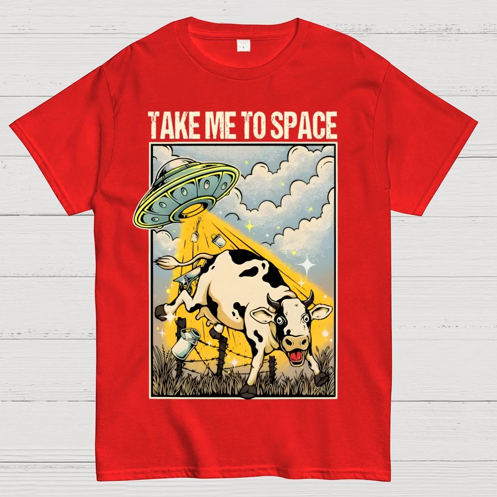 Take Me to Space - Alien Cow Abduction Geek T-Shirt