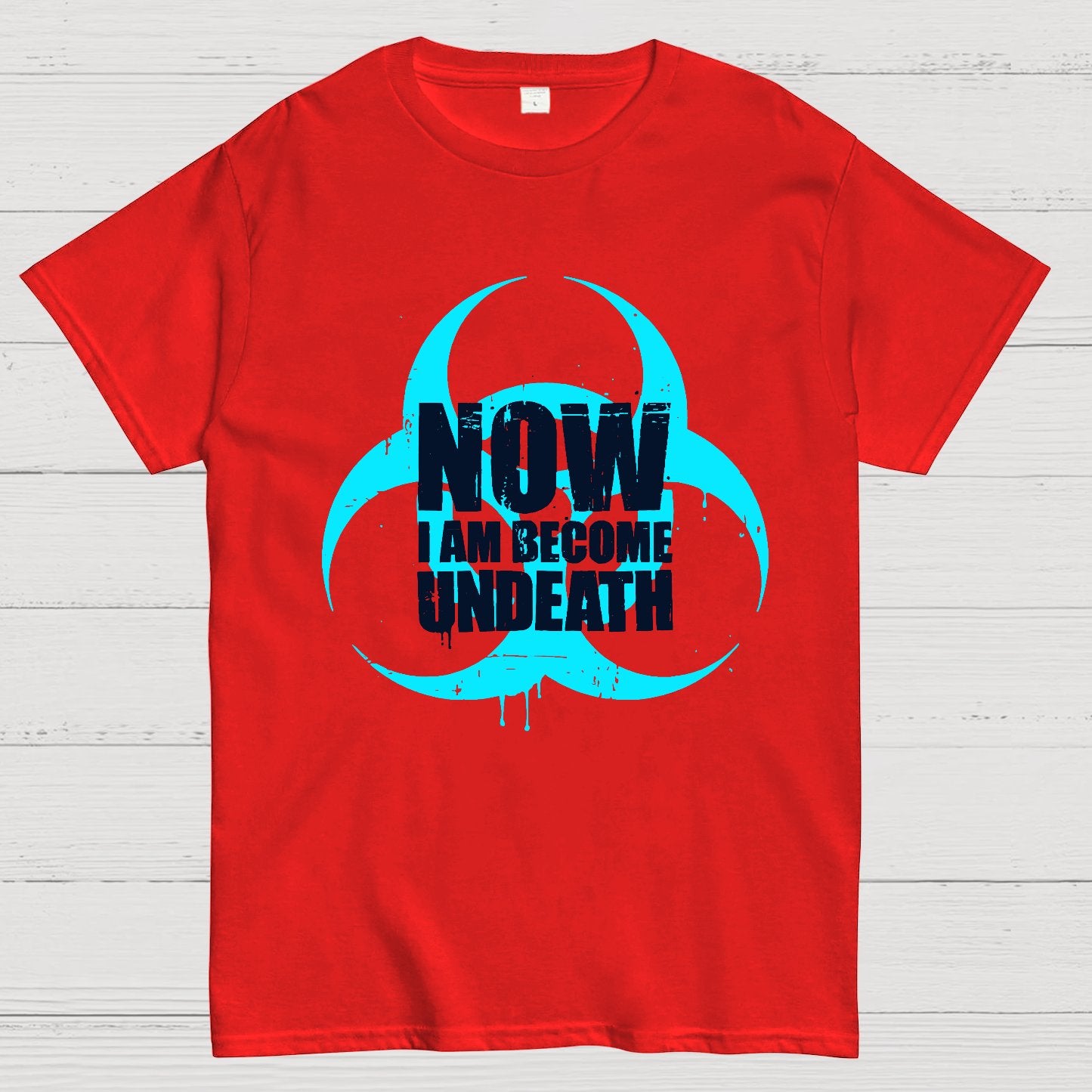 Now I am become Undeath Geek T-Shirt