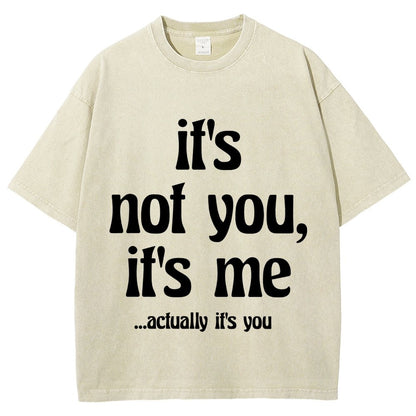 It's Not You It's Me Funny Slogan Relationships Saying Humorous Vintage Distressed T-shirt