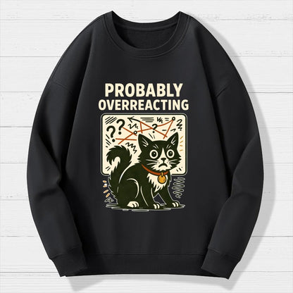 Pickles Is Probably Overreacting Again. But Then Again, Maybe Not. Geek Cotton Sweatshirt