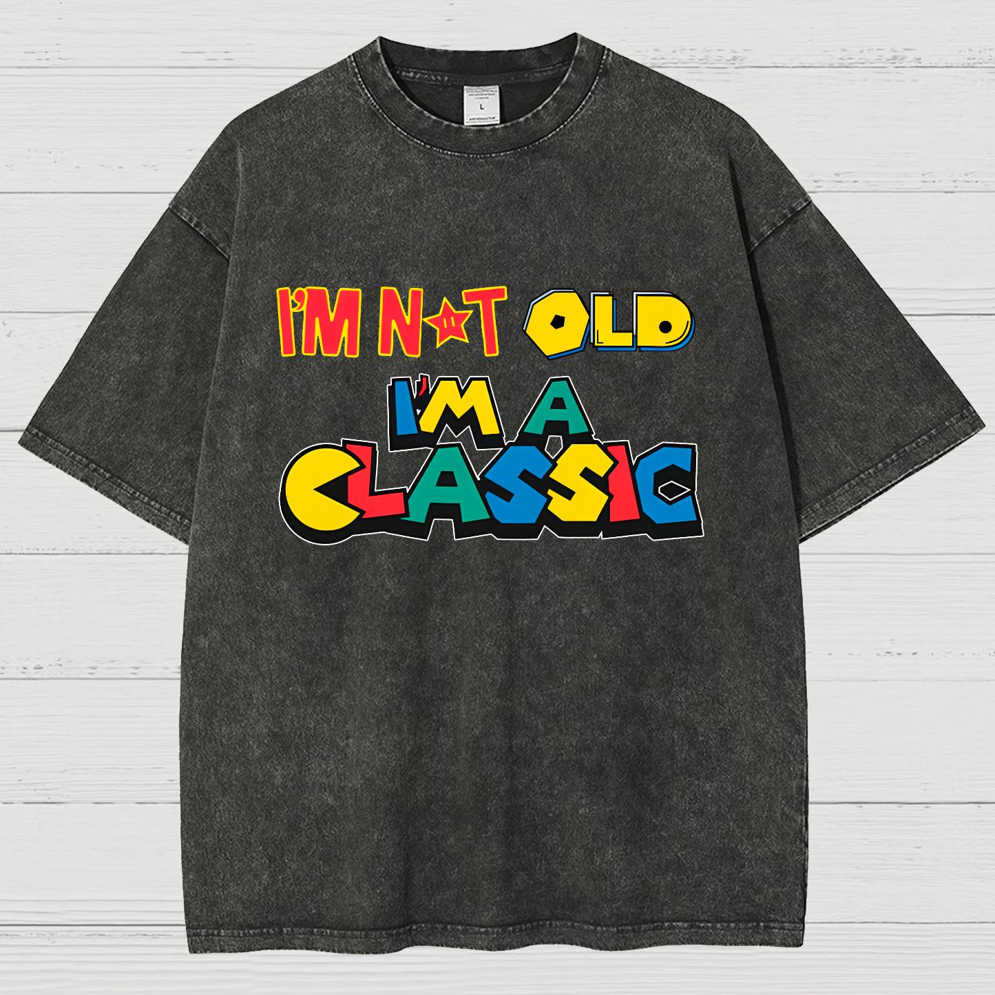 I Am Not Old, I Am Classic Vintage Distressed T-shirt