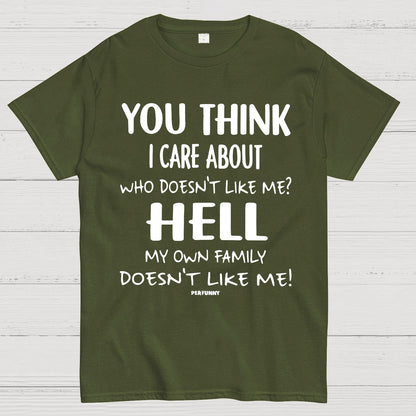 You Think I Care About Funny Geek T-Shirt