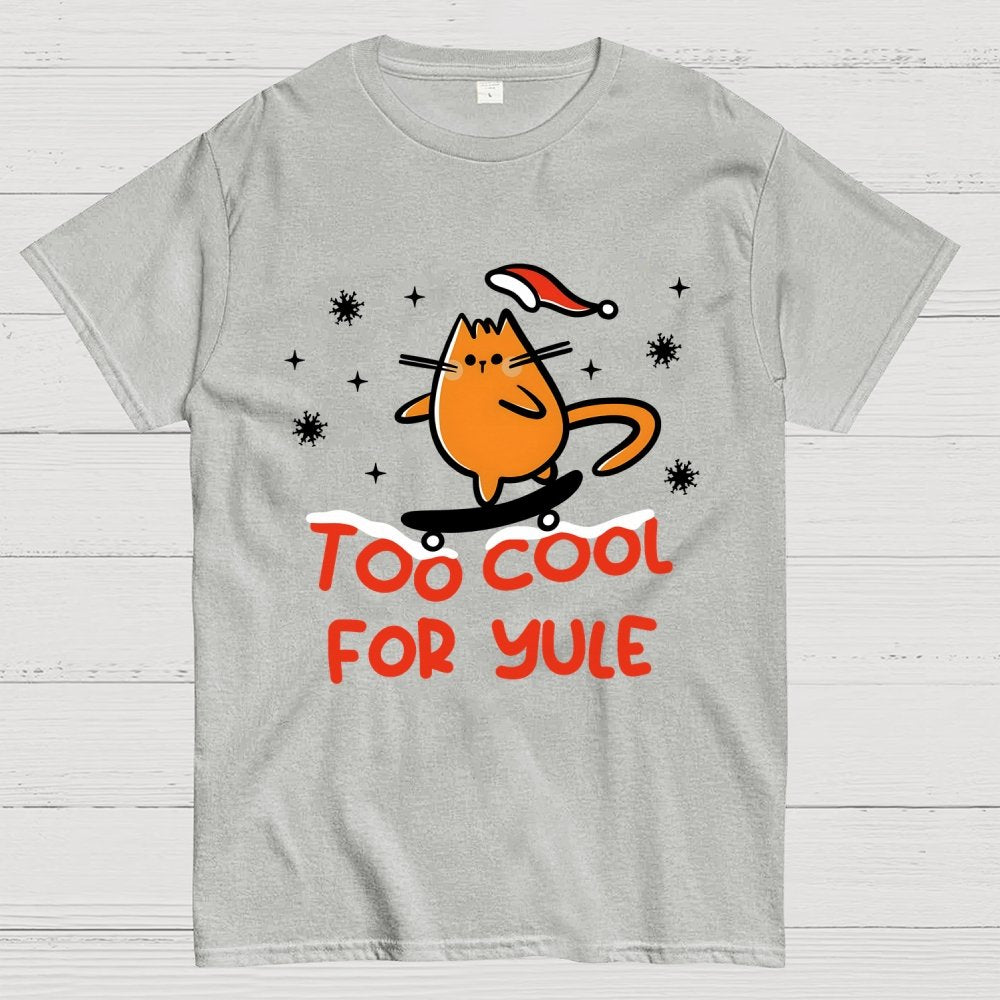 Too Cool For Yule Geek T-Shirt